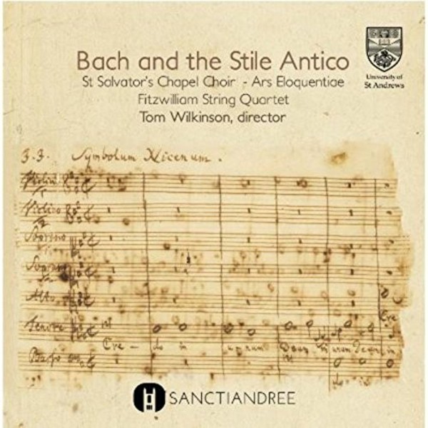 Bach and the Stile Antico | Sanctiandree SAND0003