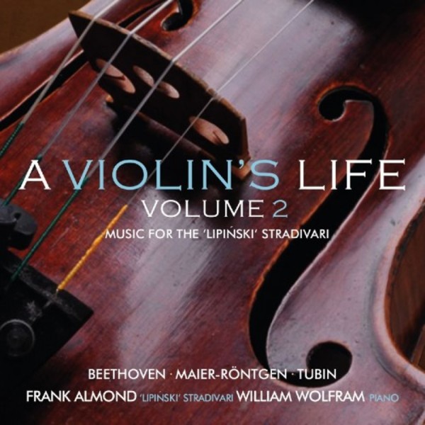A Violin�s Life Volume 2: Music for the �Lipinski� Strad
