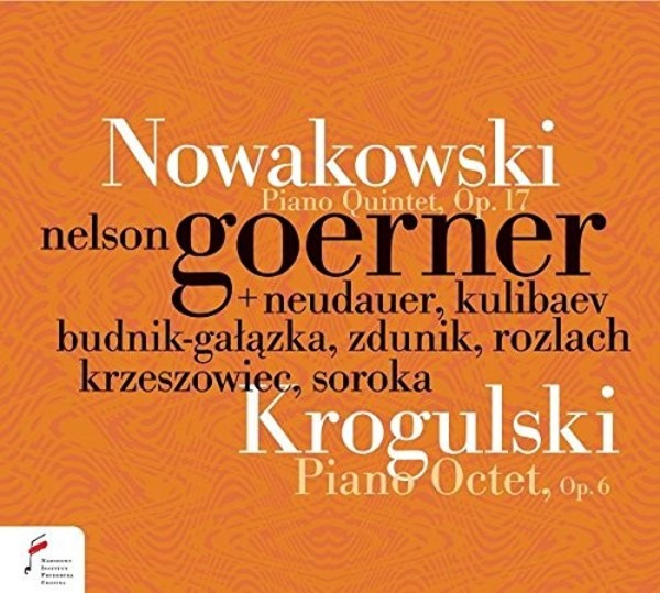 Nowakowski - Piano Quintet; Krogulski - Piano Octet