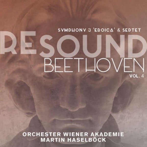 Resound Beethoven Vol.4: Symphony no.3 �Eroica� & Septet