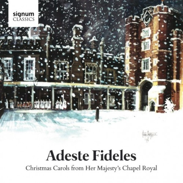 Adeste Fideles: Christmas Carols from Her Majesty�s Chapel Royal