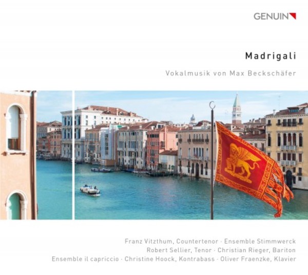 Madrigali: Vocal Music by Max Beckschafer