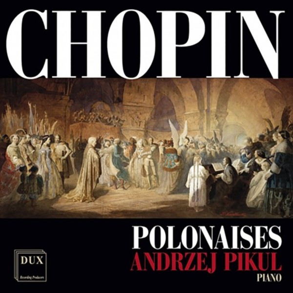 Chopin - Polonaises