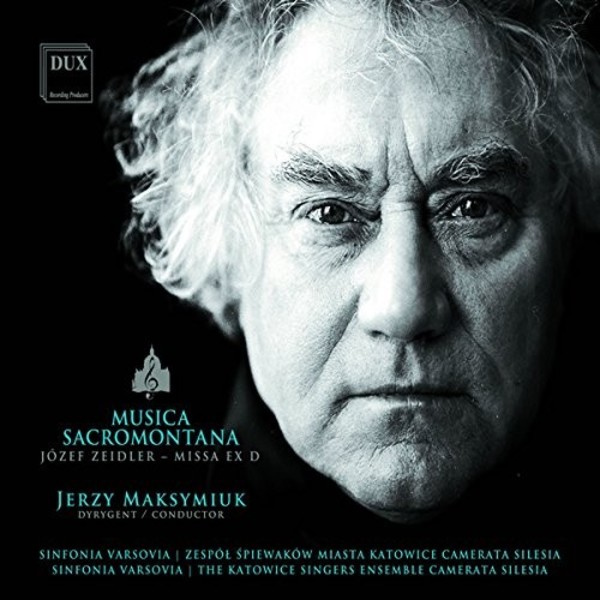 Musica Sacromontana: Josef Zeidler - Missa ex D
