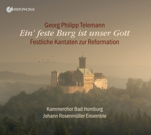 Telemann - Ein� feste Burg ist unser Gott: Festive Cantatas for Reformation Day & Michaelmas