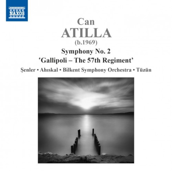 Can Atilla - Symphony no.2 �Gallipoli: The 57th Regiment�