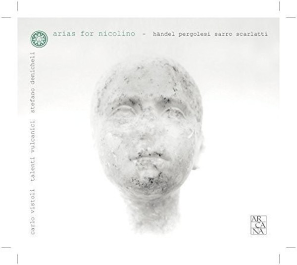 Arias for Nicolino by Handel, Pergolesi, Sarro & A Scarlatti