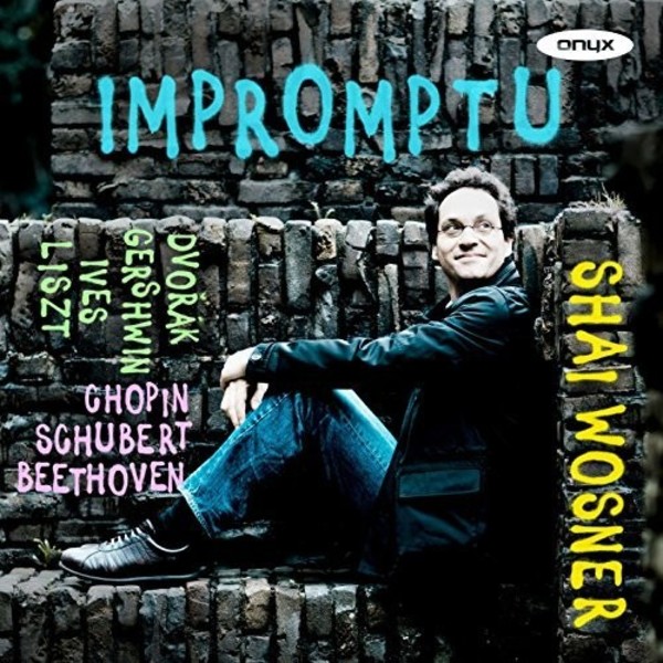 Shai Wosner: Impromptu | Onyx ONYX4172