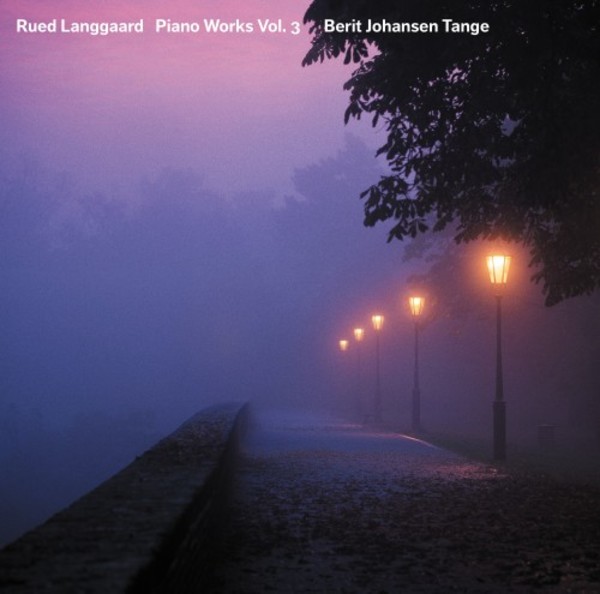 Langgaard - Piano Works Vol.3