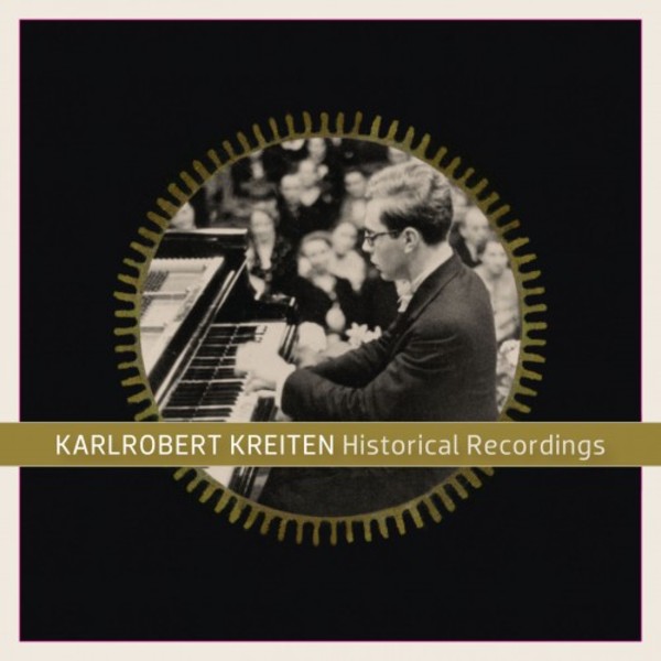 Karlrobert Kreiten: Historical Recordings