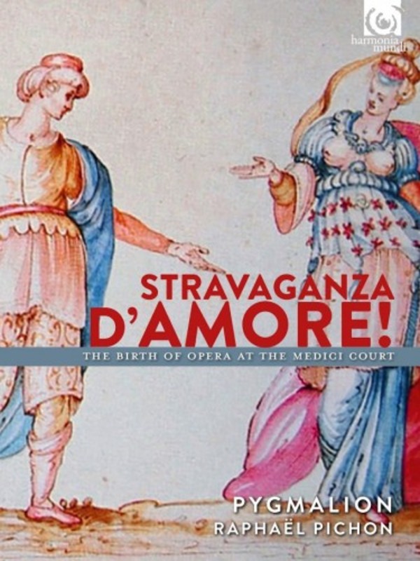 Stravaganza d�Amore: The Birth of Opera at the Medici Court