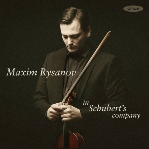 Maxim Rysanov: In Schubert�s Company | Onyx ONYX4183