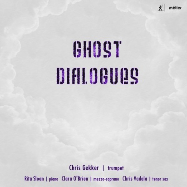 Ghost Dialogues: New Music for Trumpet | Metier MSV28572