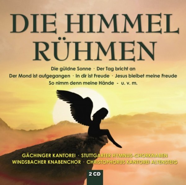 Die Himmel ruhmen: Best of Sacred Chorales