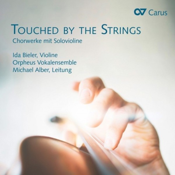 Touched by the Strings: Choral Works with Solo Violin