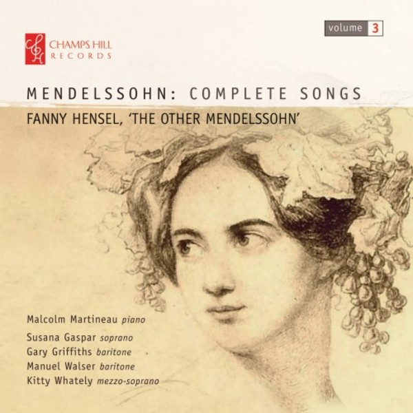 Mendelssohn - Complete Songs Vol.3: Fanny Hensel, �The Other Mendelssohn�