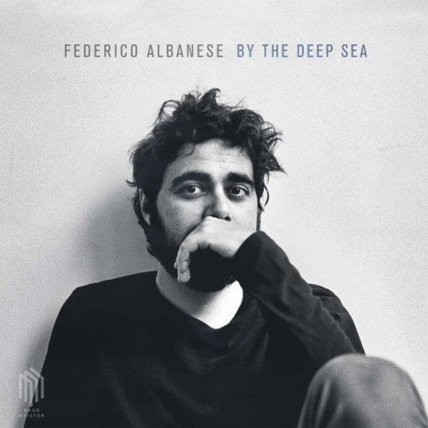 Federico Albanese - By the Deep Sea