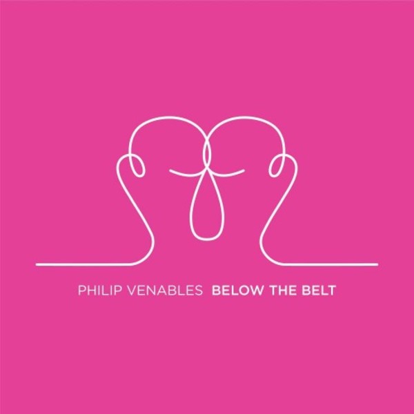 Philip Venables - Below the Belt