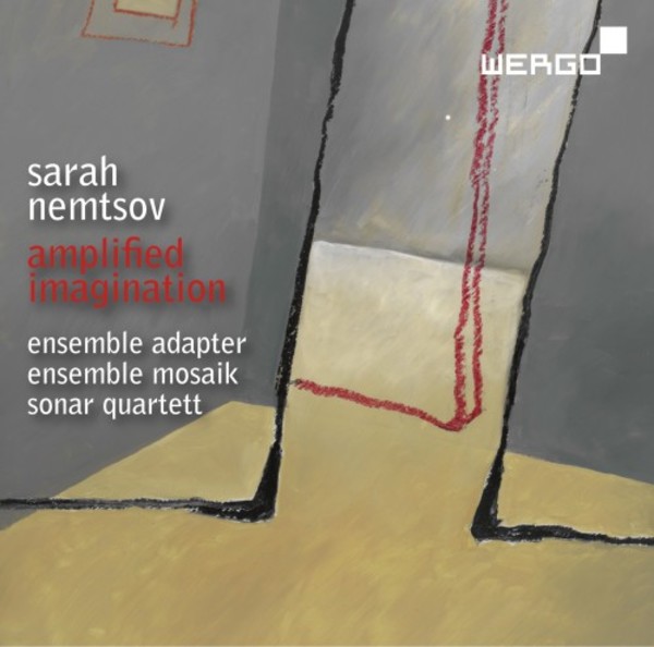 Sarah Nemtsov - Amplified Imagination