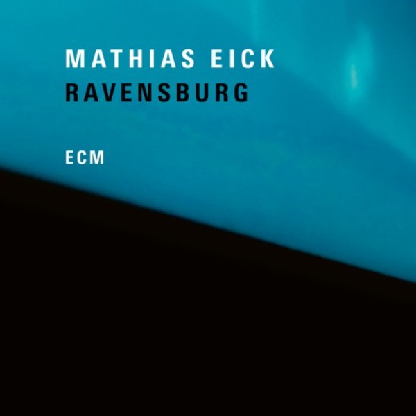 Mathias Eick - Ravensburg
