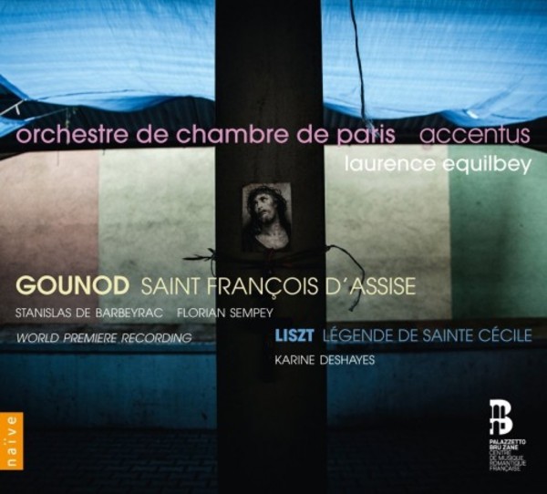 Gounod - Saint Francois d�Assise; Liszt - Legende de Sainte Cecile