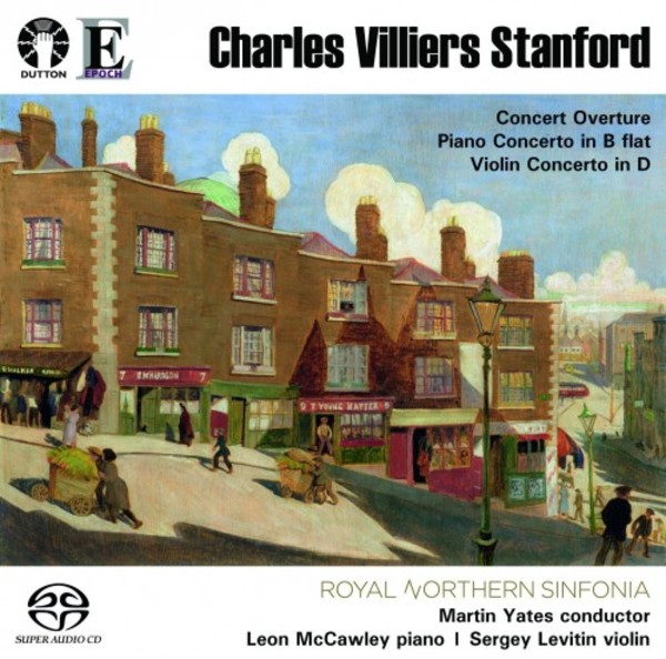 Stanford - Piano Concerto in B flat, Violin Concerto in D, Concert Overture