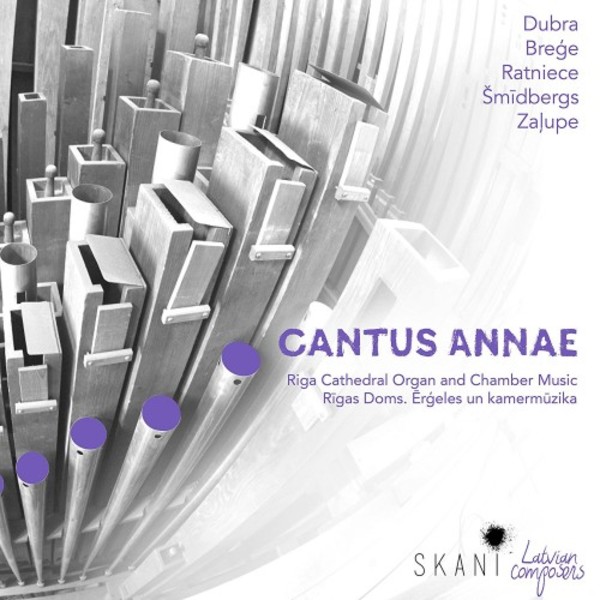 Cantus annae: Riga Cathedral Organ & Chamber Music