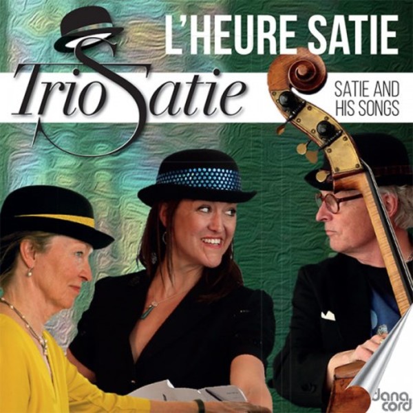 L�Heure Satie: Satie and His Songs