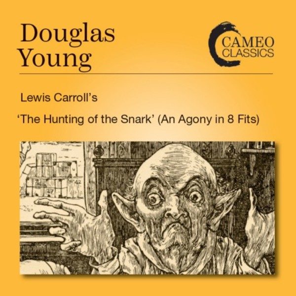Douglas Young - The Hunting of the Snark | Cameo Classics CC9106
