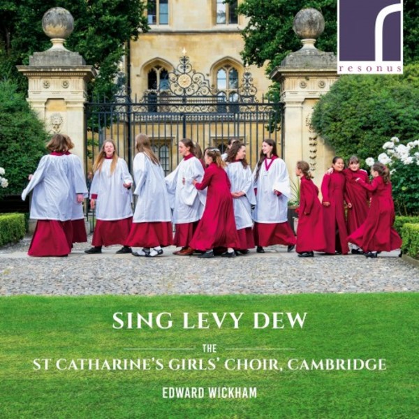 Sing Levy Dew: A Decade of the St Catharine�s Girls� Choir