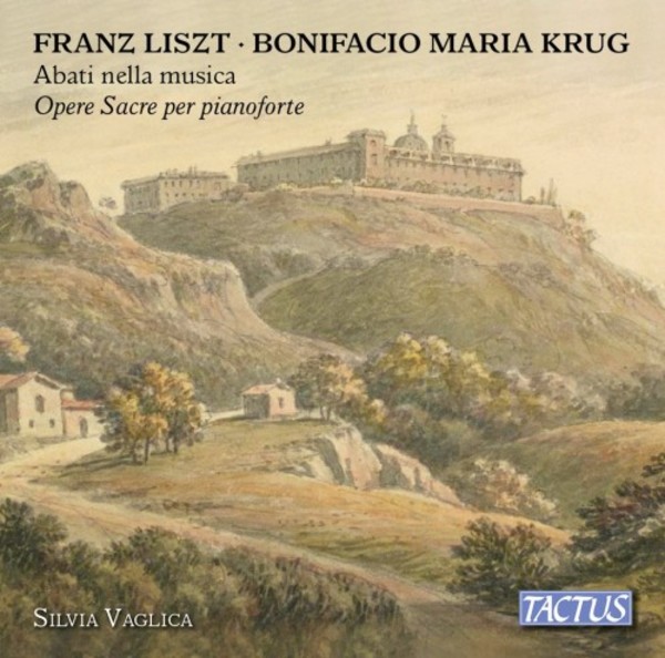 Abbots in Music: Sacred Piano Works by Liszt & Krug | Tactus TC810002