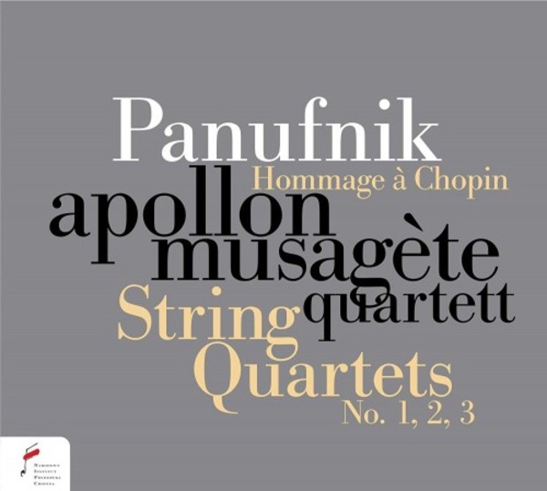 Panufnik - Hommage a Chopin, String Quartets 1-3