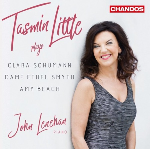 Tasmin Little plays Clara Schumann, Ethel Smyth & Amy Beach