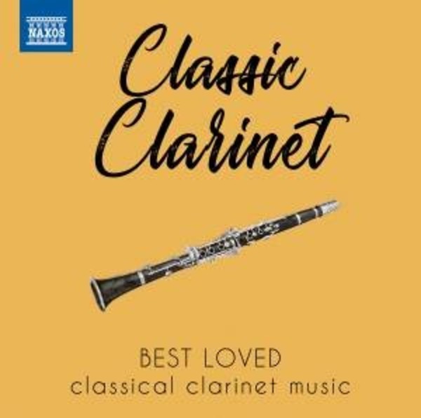 Classic Clarinet: Best Loved Classical Clarinet Music