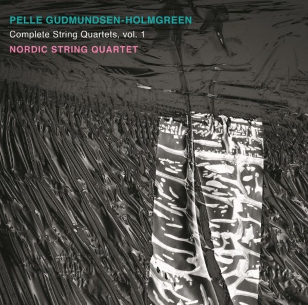 Gudmundsen-Holmgreen - Complete String Quartets Vol.1