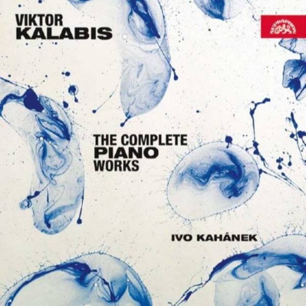 Kalabis - The Complete Piano Works