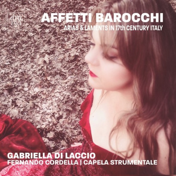 Affetti barocchi: Arias & Laments in 17th-Century Italy