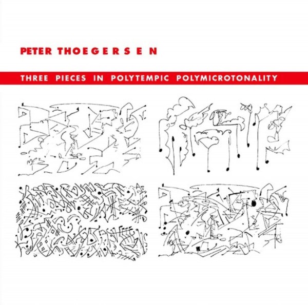 Thoegersen - Three Pieces in Polytempic Polymicrotonality | New World Records NW80812