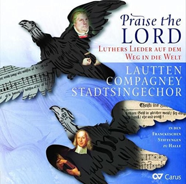 Praise the Lord: Luther�s Songs on the Way Through the World