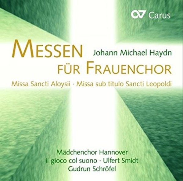 Michael Haydn & Hans Koessler - Masses for Women�s Choir