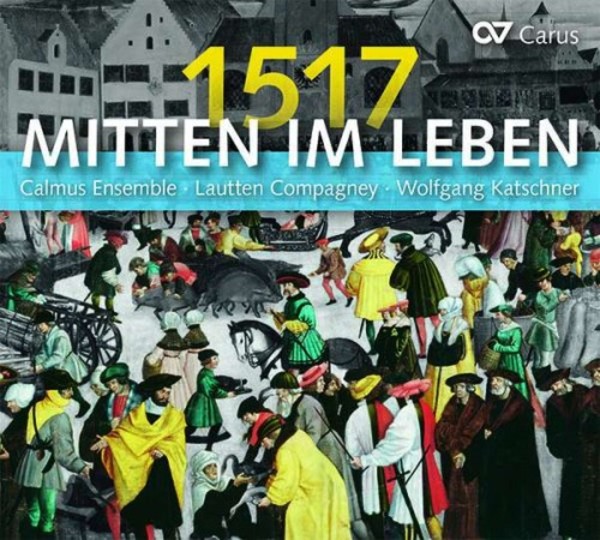 1517: Mitten im Leben