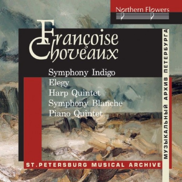 F Choveaux - Symphony Indigo, Symphony Blanche, Harp & Piano Quintets, etc.