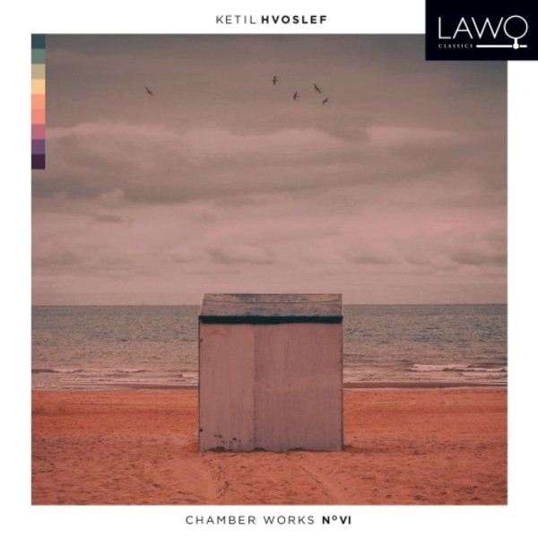 Hvoslef - Chamber Works Vol.6