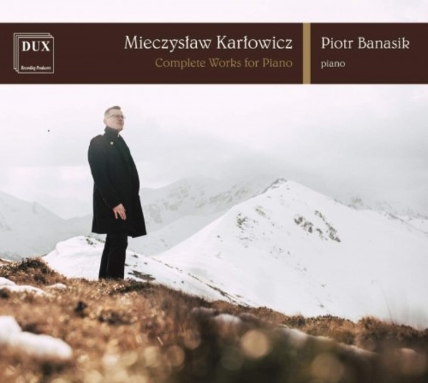 Karlowicz - Complete Works for Piano
