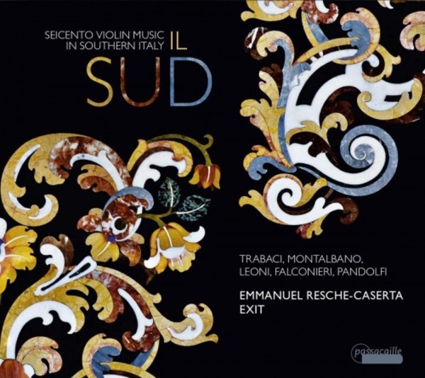 Il Sud: Seicento Violin Music in Southern Italy