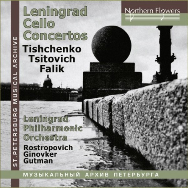 Leningrad Cello Concertos: Tishchenko, Tzitovich, Falik