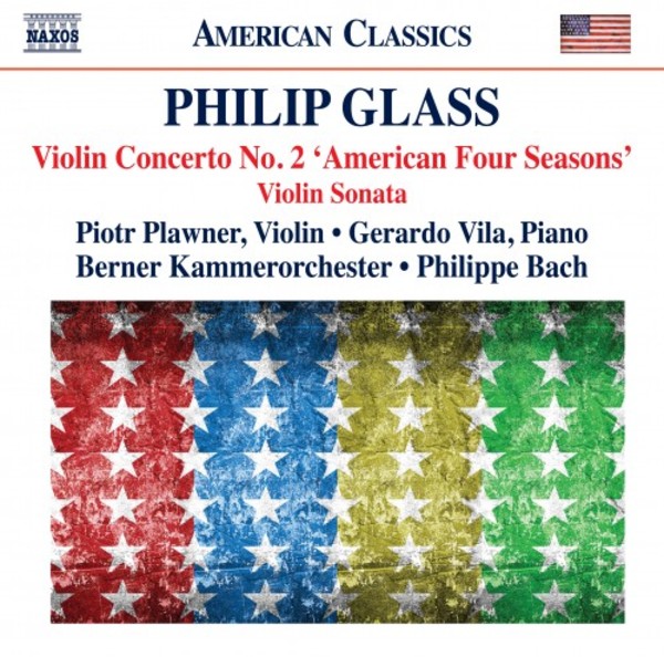 Glass - Violin Concerto no.2 �American Four Seasons�, Violin Sonata