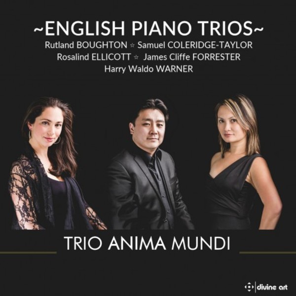 English Piano Trios: Boughton, Coleridge-Taylor, Ellicott, Forrester & Warner