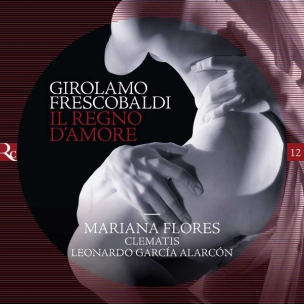 Frescobaldi - Il Regno d�Amore