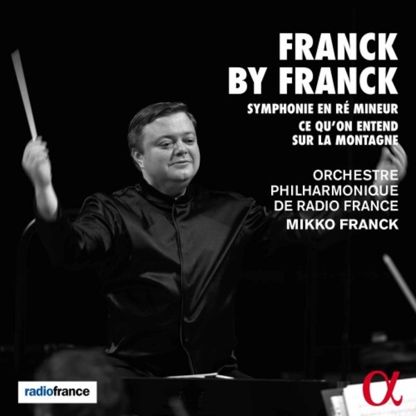 Franck by Franck - Symphony in D minor, Ce qu�on entend sur la montagne